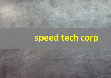 speed tech corp